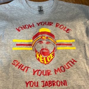 Travis Kelce “ know your role and shut your mouth you Jabroni” custom tshirt